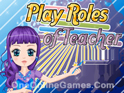 Play Roles of Teacher