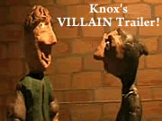 Knox's VILLAIN Trailer!