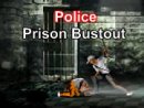 Police Prison Bustout