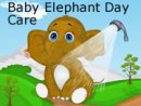 Baby Elephant Day Care