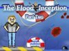 The Flood: Inception Part 2