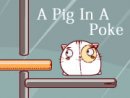 A Pig In A Poke