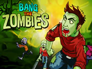Bang The Zombies