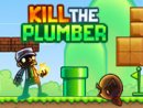 Kill the Plumber