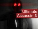 Ultimate Assassin 3