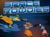 Space Rowdies
